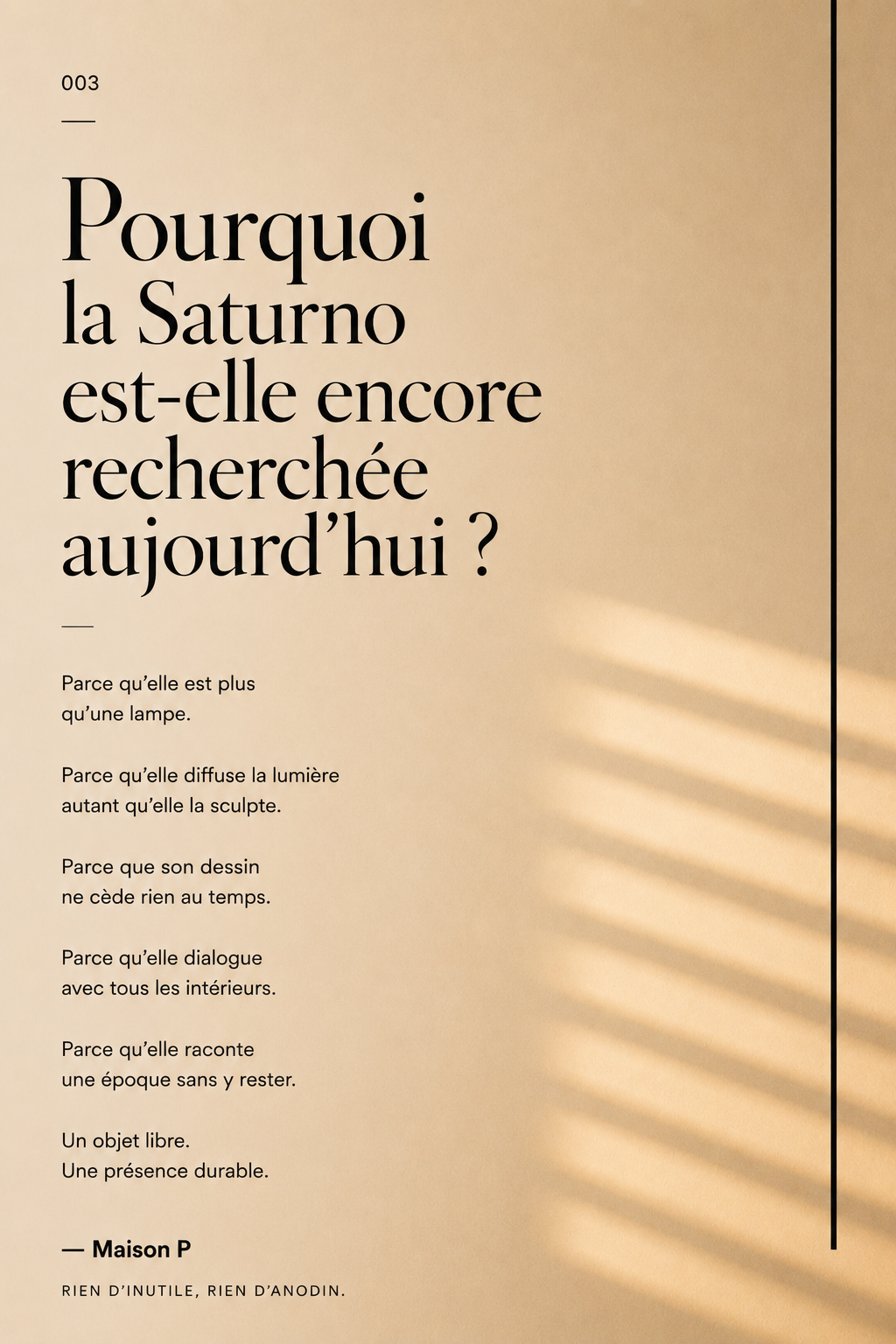 Pourquoi la Saturno est-elle encore recherchée aujourd’hui ?