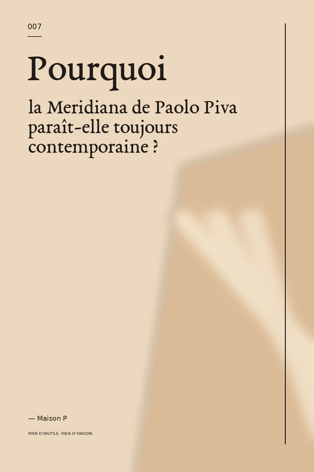 Pourquoi la Meridiana de Paolo Piva paraît-elle toujours contemporaine ?