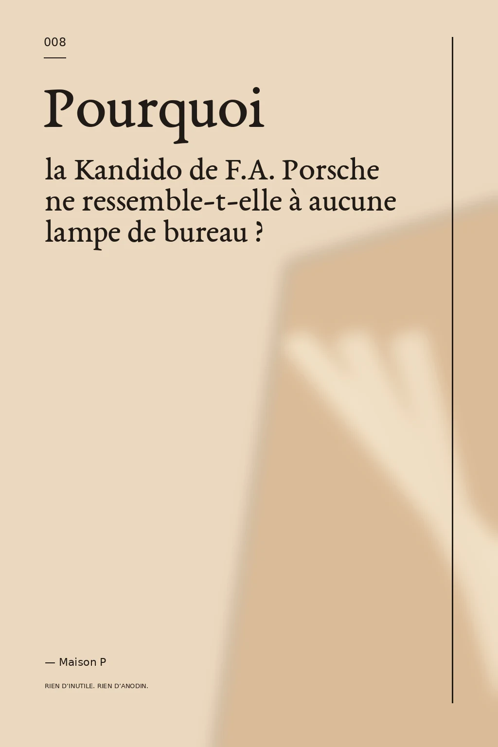 Pourquoi la Kandido de F.A. Porsche ne ressemble-t-elle à aucune lampe de bureau ?